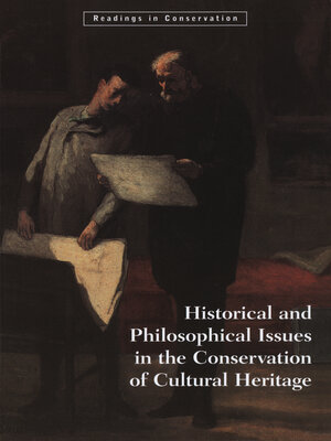 cover image of Historical and Philosophical Issues in the Conservation of Cultural Heritage
